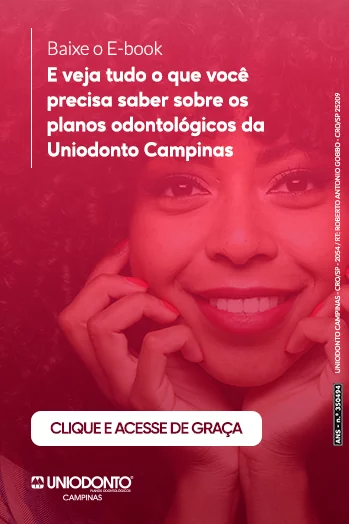 Ebook grátis sobre os planos odontológicos da Uniodonto Campinas.